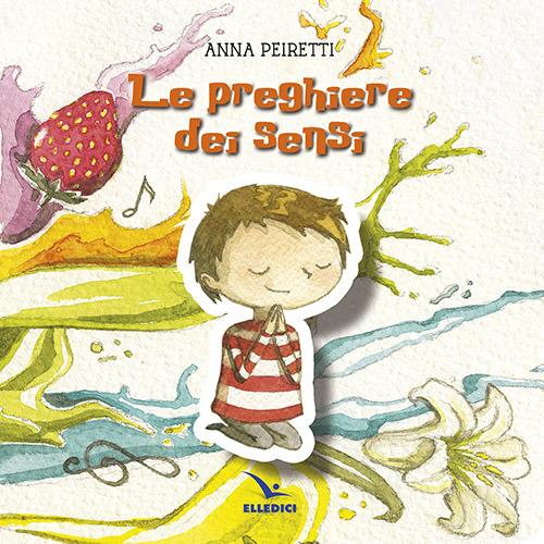 Le preghiere dei sensi - Anna Peiretti - copertina