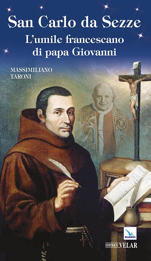 San Carlo da Sezze. L'umile francescano di papa Giovanni - Massimiliano Taroni - copertina