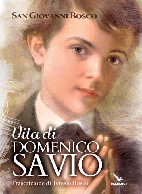 Vita di san Domenico Savio - Bosco Giovanni (san) - copertina