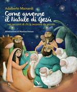 Come avvenne il Natale di Gesù... nei racconti di chi lo incontrò da piccolo