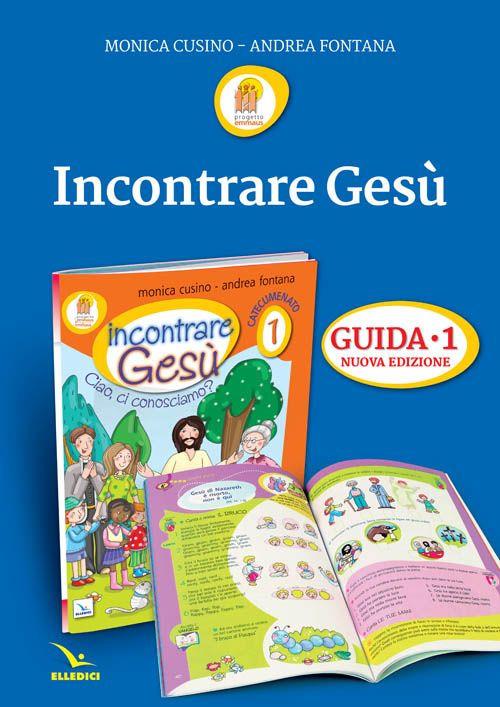 Progetto Emmaus. Vol. 1: Incontrare Gesù. Il tempo del primo annuncio. Guida - Andrea Fontana,Monica Cusino - copertina