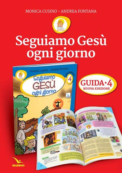 Progetto Emmaus. Vol. 4: Seguiamo Gesù ogni giorno. Il tempo del catecumenato. Guida - Andrea Fontana,Monica Cusino - copertina