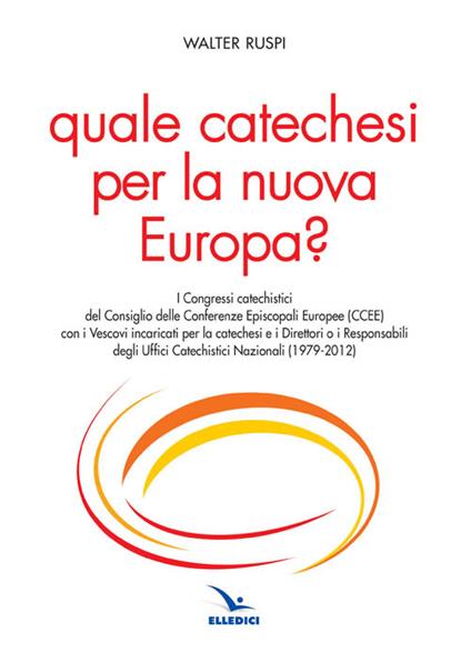 Quale catechesi per la nuova Europa? - Walter Ruspi - copertina