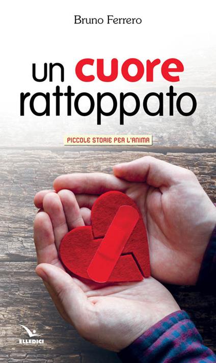 Un cuore rattoppato - Bruno Ferrero - copertina