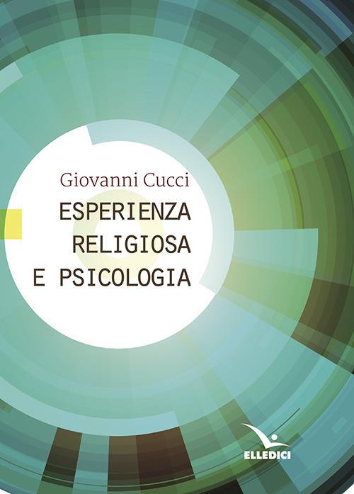 Esperienza religiosa e psicologia - Giovanni Cucci - copertina