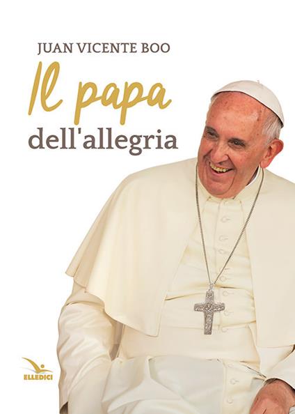 Il papa dell'allegria - Juan Vicente Boo - copertina