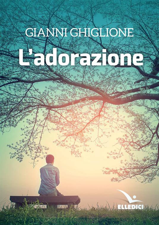 L'adorazione - Gianni Ghiglione - copertina