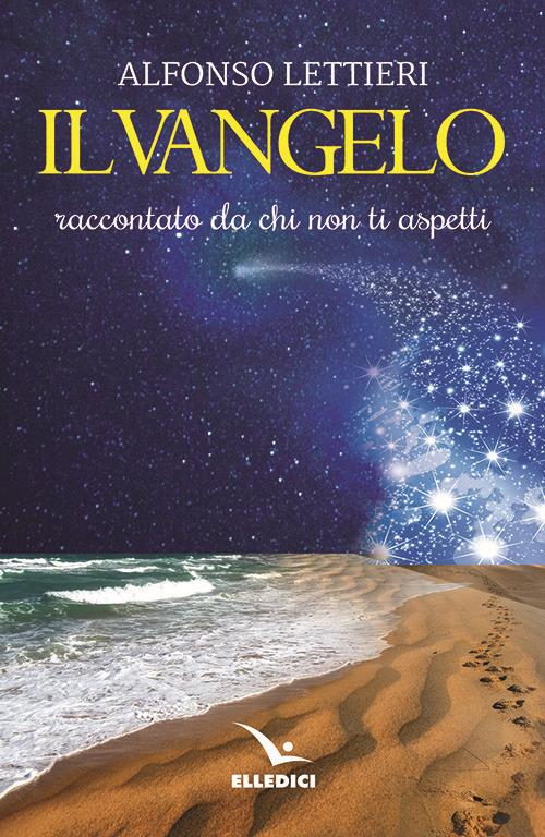 Il Vangelo raccontato da chi non ti aspetti - Alfonso Lettieri - copertina