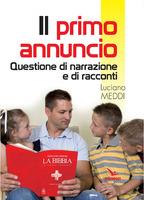 Il primo annuncio. Questione di narrazione e di racconti - Luciano Meddi - copertina