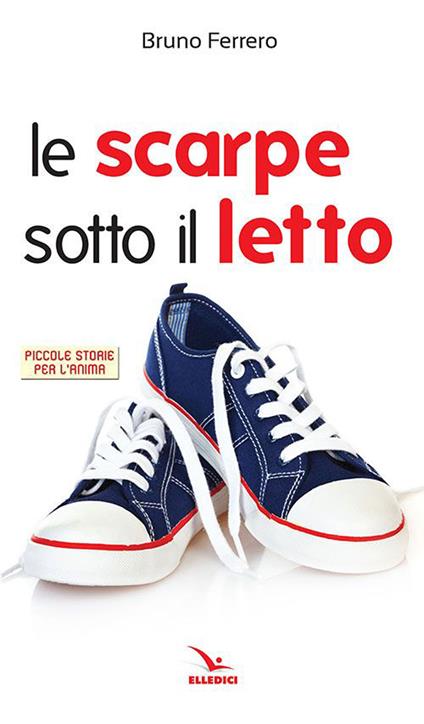 Le scarpe sotto il letto - Bruno Ferrero - copertina