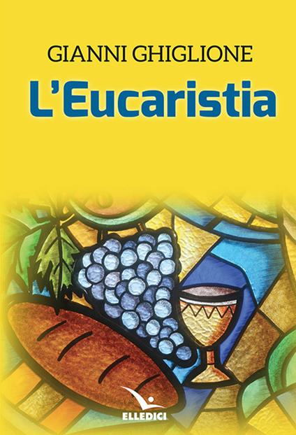 L'eucaristia - Gianni Ghiglione - copertina