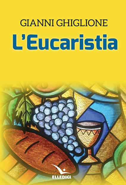 L'eucaristia - Gianni Ghiglione - copertina
