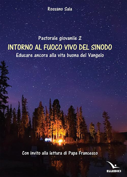 Intorno al fuoco vivo del sinodo - Rossano Sala - copertina
