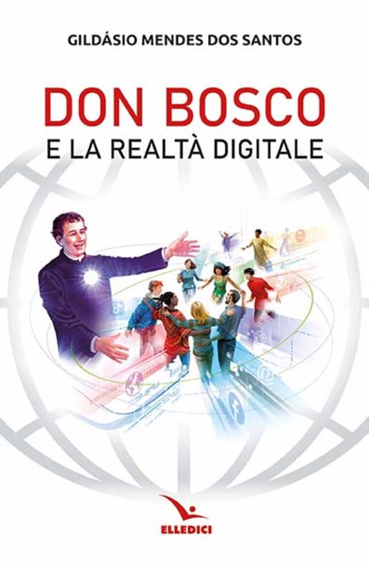 Don Bosco e la realtà digitale - Gildasio Mendes Dos Santos - copertina