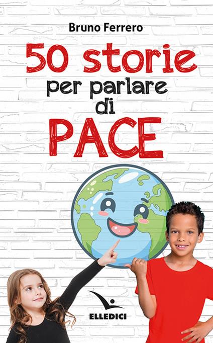 50 storie per parlare di pace - Bruno Ferrero - copertina