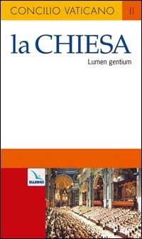 La Chiesa. Costituzione dogmatica sulla Chiesa (Lumen gentium) - copertina