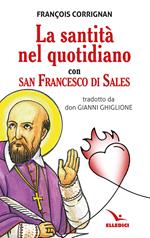 La santità nel quotidiano con san Francesco di Sales