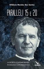 Paralleli 15 e 20. La ricerca contemporanea in dialogo con Don Bosco