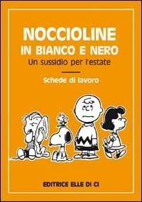 Noccioline in bianco e nero. Un sussidio per l'estate. Schede di lavoro - copertina