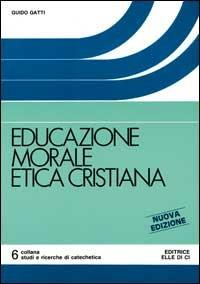 Educazione morale etica cristiana - Guido Gatti - copertina