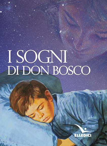 I sogni di don Bosco - Bosco Giovanni (san) - copertina