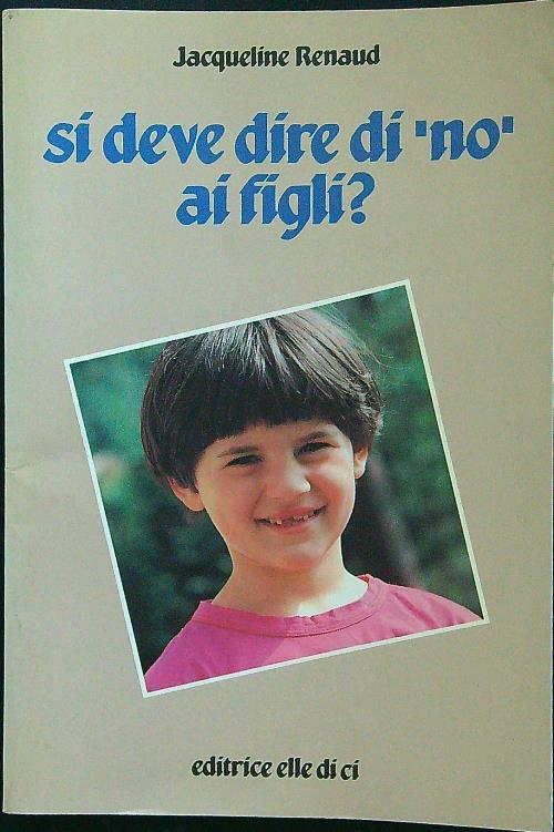 Si deve dire di «No» ai figli? Amore e fermezza