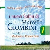 Parola di Dio e canto dell'uomo. Nuovi salmi. Con CD Audio. Vol. 1 - Marcello Giombini,Maddalena Romeo Boni - copertina