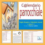C@lendario parrocchiale. Foglio liturgico e calendario murale. Anno C. Con CD-ROM