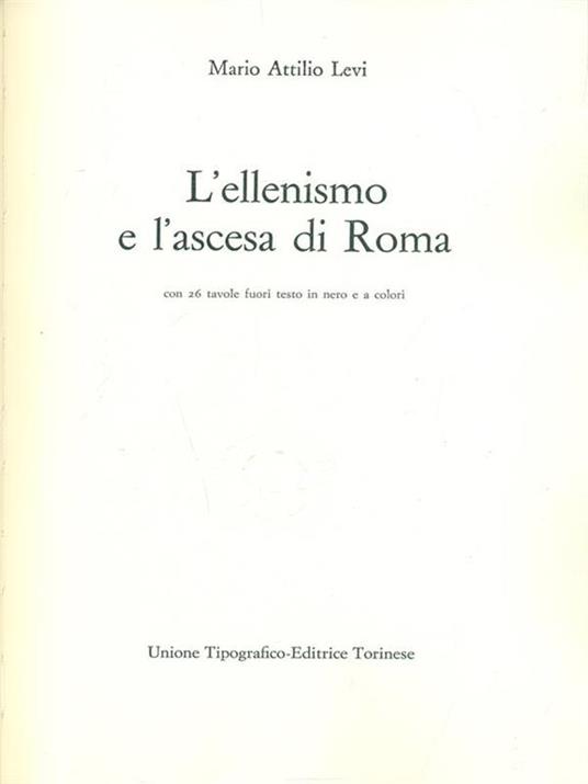 Storia universale dei popoli e delle civiltà. Vol. 4: L'Ellenismo e l'Ascesa di Roma - Mario A. Levi - copertina