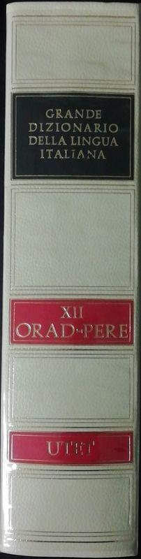 Grande dizionario della lingua italiana. Vol. 12