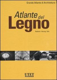 Atlante del legno. Ediz. illustrata - Julius Natterer,Thomas Herzog,Michael Volz - copertina