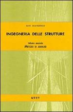 Ingegneria delle strutture. Vol. 2: Metodi di analisi.