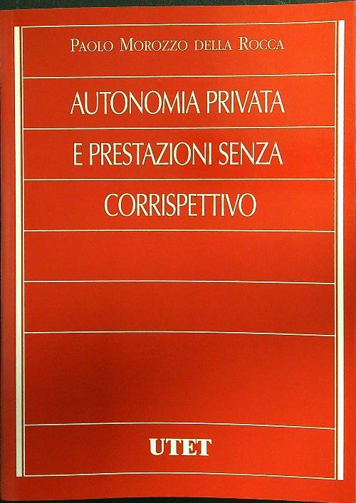 Autonomia privata e prestazioni senza corrispettivo