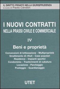 I nuovi contratti nella prassi civile e commerciale. Vol. 4: Beni e proprietà - copertina