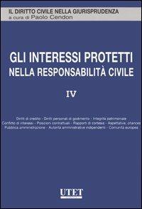 Gli interessi protetti nella responsabilità civile. Vol. 4 - copertina