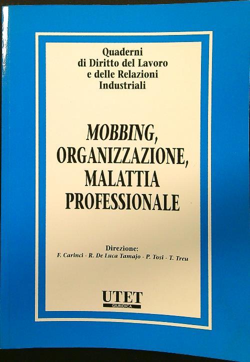 Mobbing, organizzazione, malattia professionale