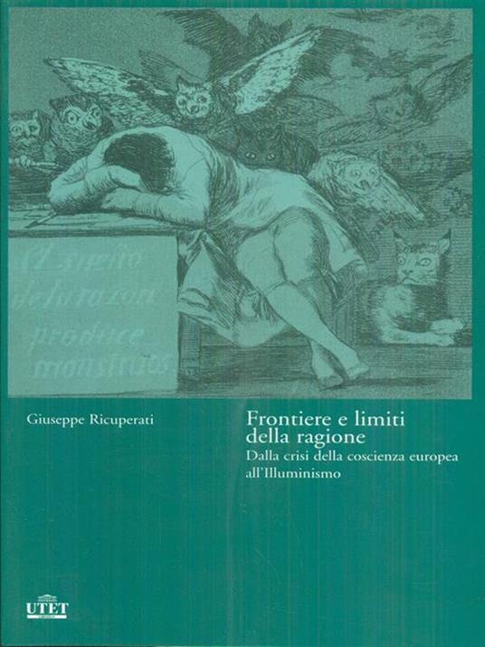 Frontiere e limiti della ragione. Dalla crisi della coscienza europea all'Illuminismo - Giuseppe Ricuperati - 6