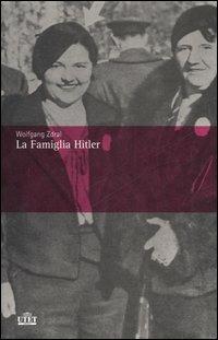 La famiglia Hitler - Wolfgang Zdral - 2