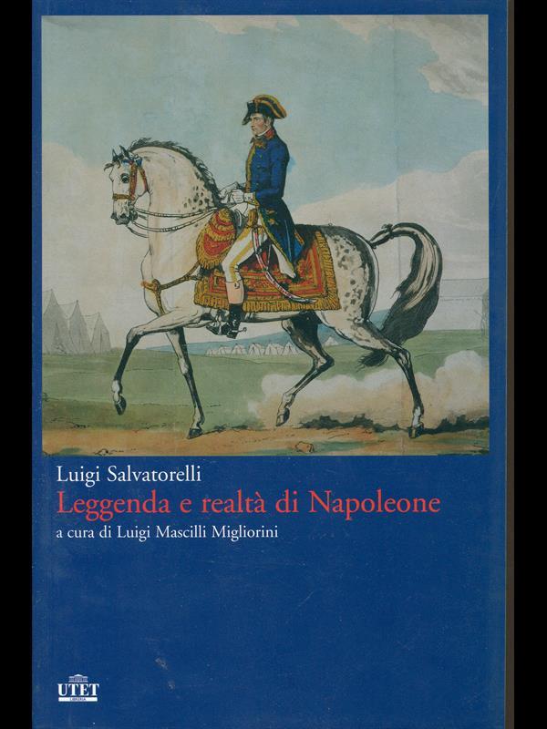 Leggenda e realtà di Napoleone