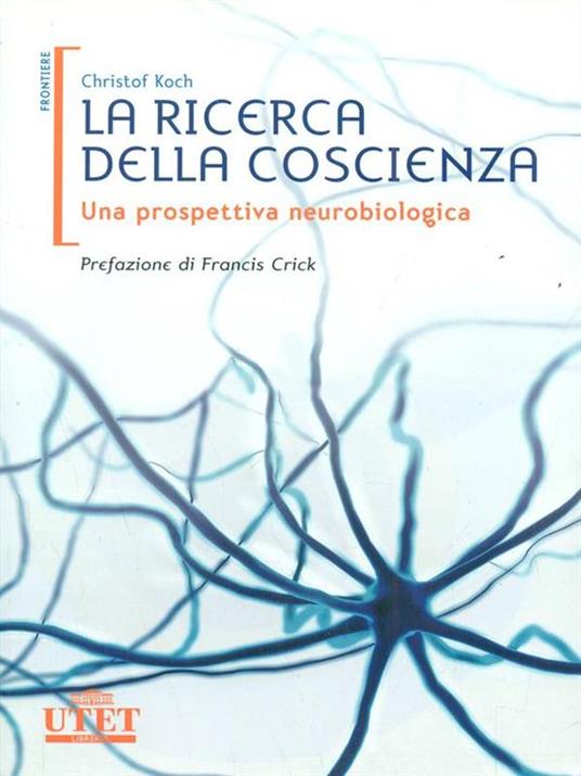 La ricerca della coscienza. Una prospettiva neurobiologica - Christof Koch - copertina