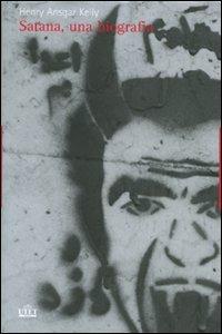Satana. Una biografia - Henry A. Kelly - copertina