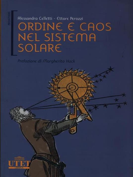 Ordine e caos nel sistema solare. Ediz. illustrata - Alessandra Celletti,Ettore Perozzi - copertina