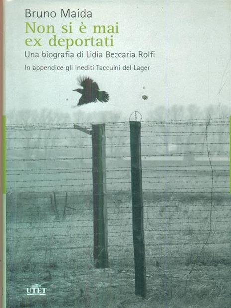 Non si è mai ex deportati. Una biografia di Lidia Beccaria Rolfi - Bruno Maida - 5