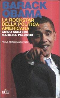 Barack Obama. La rockstar della politica americana - Guido Moltedo,Marilisa Palumbo - copertina