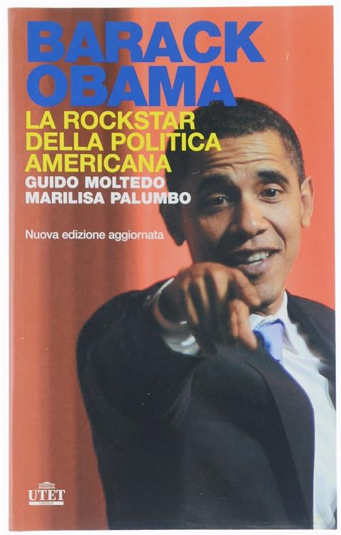 Barack Obama. La rockstar della politica americana