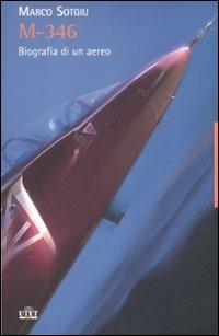M-346. Biografia di un aereo - Marco Sotgiu - 3
