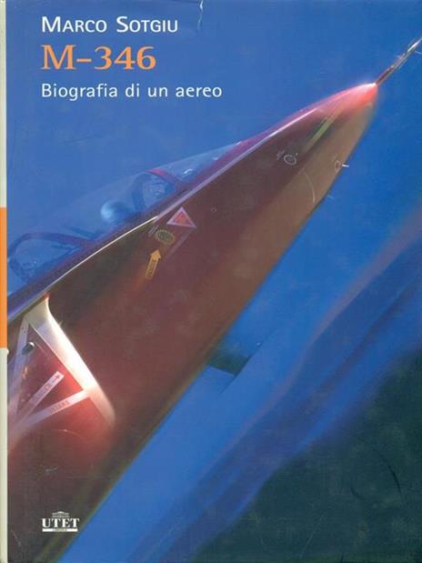 M-346. Biografia di un aereo - Marco Sotgiu - 4