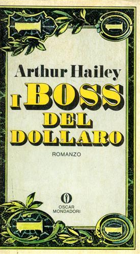 I boss del dollaro - Arthur Hailey - copertina