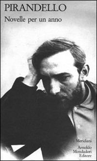 Novelle per un anno. Vol. 1 - Luigi Pirandello - copertina