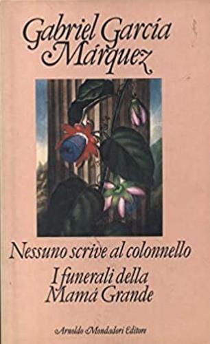 Nessuno scrive al colonnello-I funerali della Mama Grande - Gabriel García Márquez - copertina